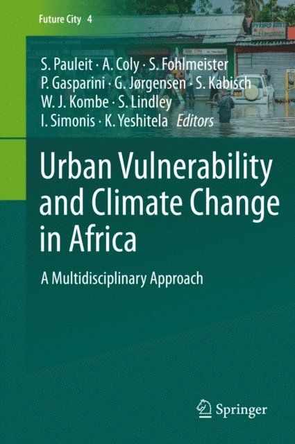 Kumelachew Yeshitela, Ingo Simonis, Sarah Lindley, Wilbard J. Kombe, Sigrun Kabisch, Gertrud Jorgensen, Paolo Gasparini, Sandra Fohlmeister, Adrien Coly, Stephan Pauleit - Urban Vulnerability and Climate Change in Africa, E-bok