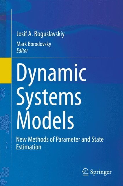 Josif A. Boguslavskiy, Mark Borodovsky - Dynamic Systems Models, E-bok