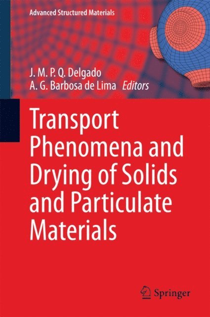 A.G. Barbosa de Lima, J.M.P.Q. Delgado - Transport Phenomena and Drying of Solids and Particulate Materials, E-bok