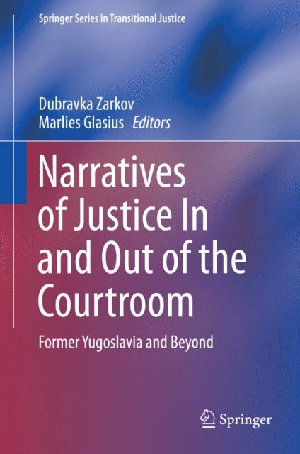 Marlies Glasius, Dubravka Zarkov - Narratives of Justice In and Out of the Courtroom, E-bok