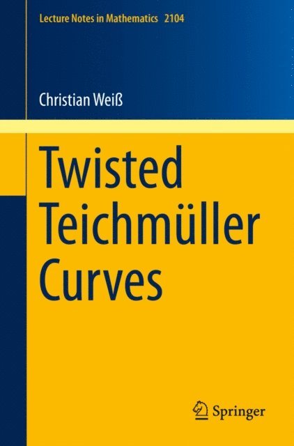 Christian Wei - Twisted Teichmuller Curves, E-bok