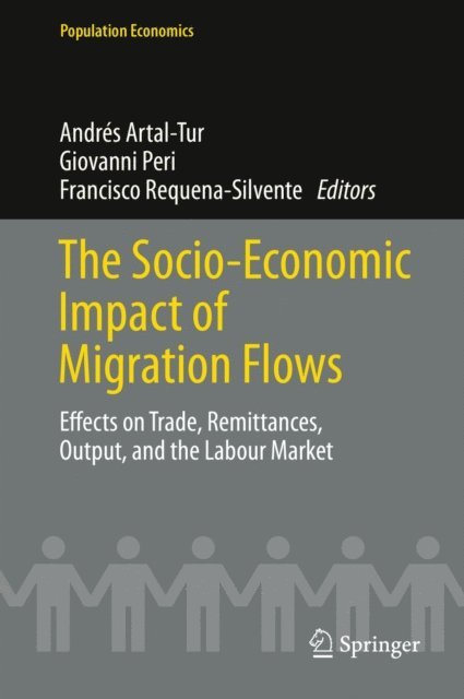 Francisco Requena-Silvente, Giovanni Peri, Andres Artal-Tur - Socio-Economic Impact of Migration Flows, E-bok