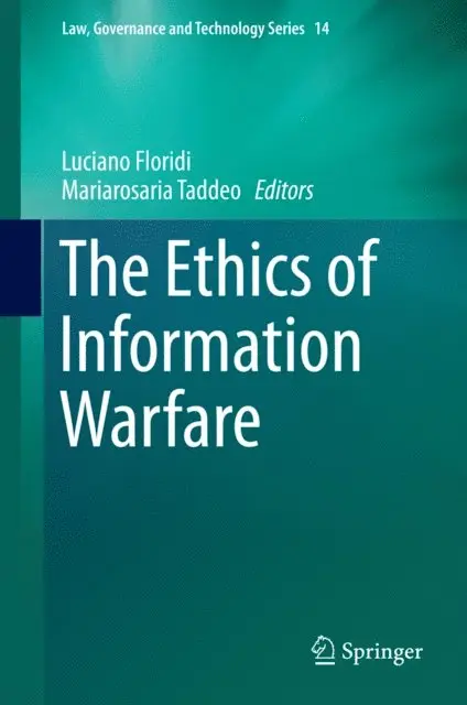 Mariarosaria Taddeo, Luciano Floridi - Ethics of Information Warfare, E-bok. Tillgänglighet: Lägg i varukorg