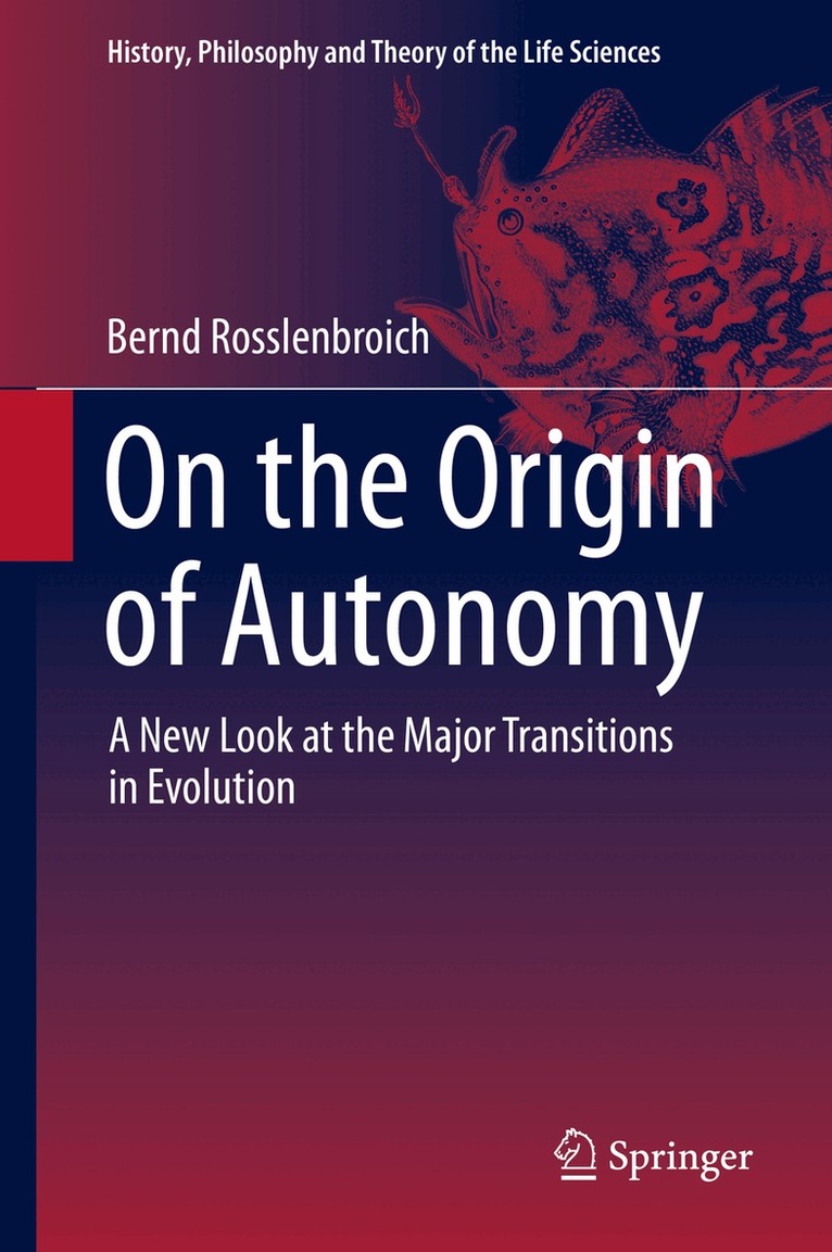 Bernd Rosslenbroich - On the Origin of Autonomy, Inbunden