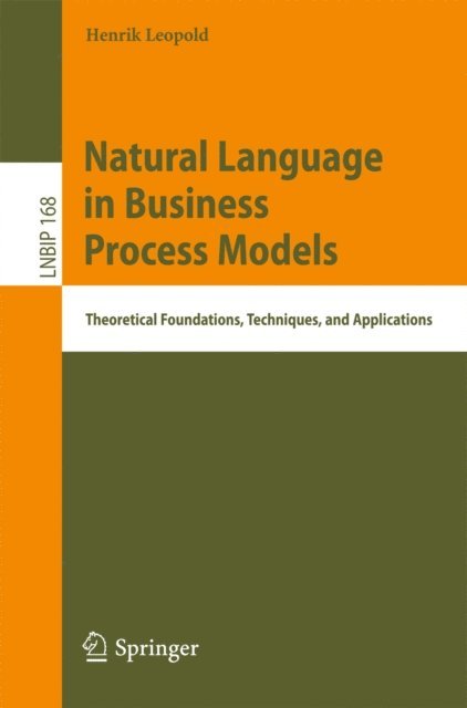 Henrik Leopold - Natural Language in Business Process Models, E-bok