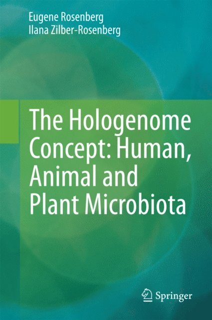 Ilana Zilber-Rosenberg, Eugene Rosenberg - Hologenome Concept: Human, Animal and Plant Microbiota, E-bok
