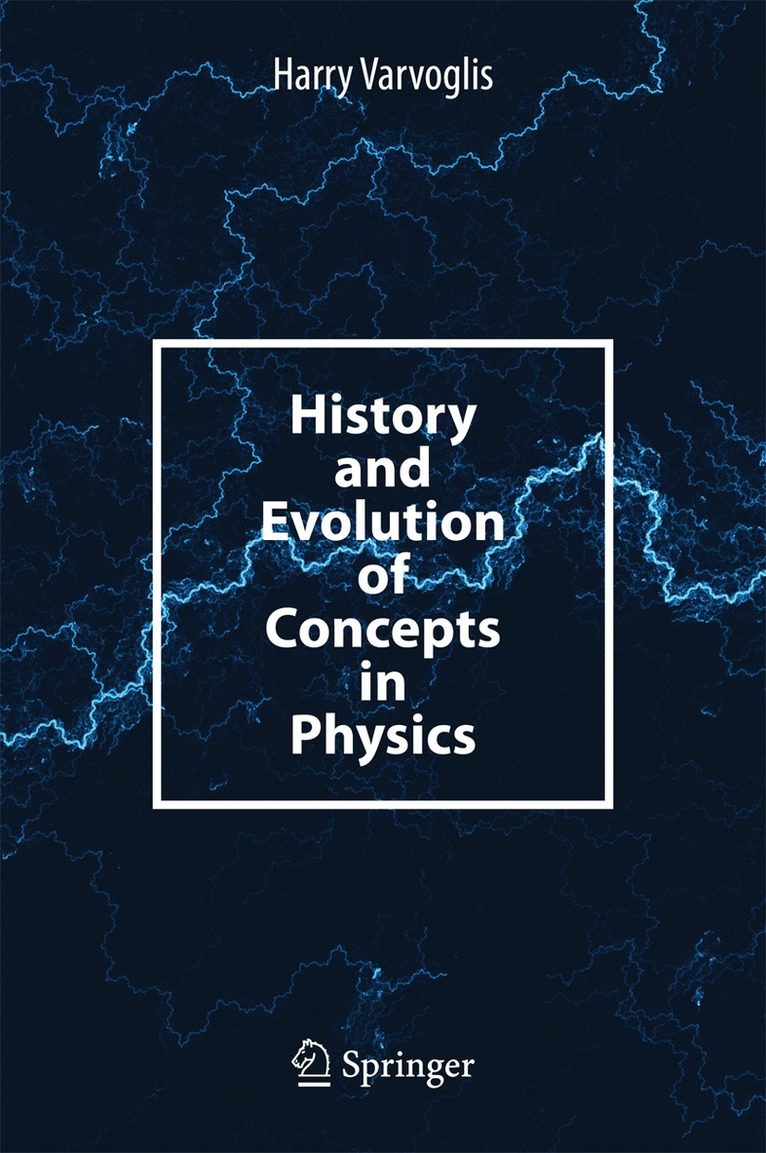 Harry Varvoglis - History and Evolution of Concepts in Physics, Inbunden