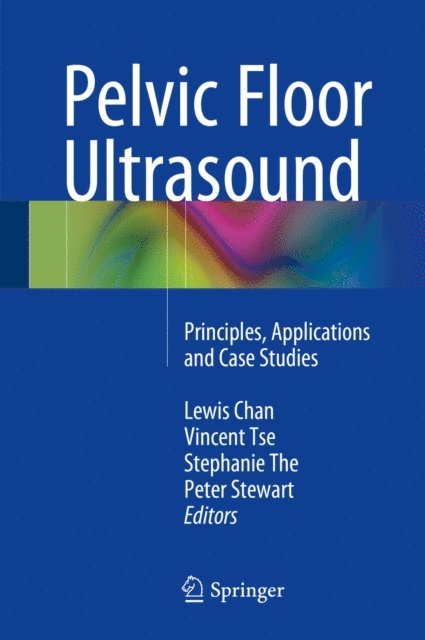 Peter Stewart, Stephanie The, Vincent Tse, Lewis Chan - Pelvic Floor Ultrasound, E-bok