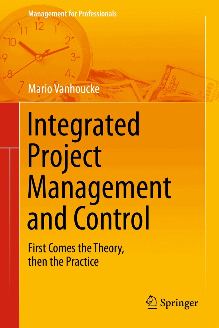 Mario Vanhoucke - Integrated Project Management and Control, Inbunden