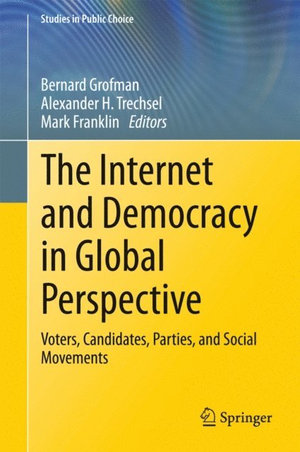 Mark Franklin, Alexander H. Trechsel, Bernard Grofman - Internet and Democracy in Global Perspective, E-bok