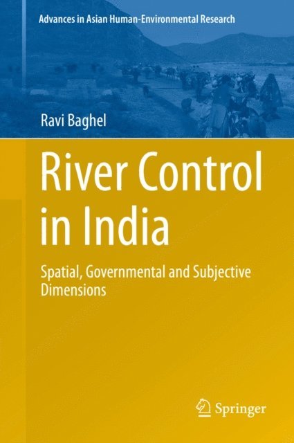 Ravi Baghel - River Control in India, E-bok