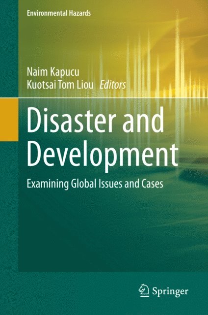 Kuotsai Tom Liou, Naim Kapucu - Disaster and Development, E-bok