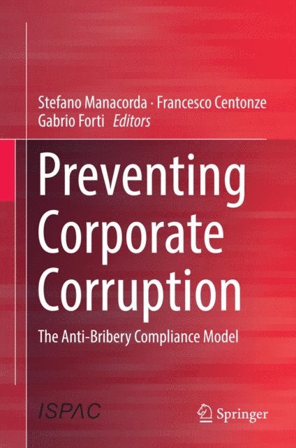 Gabrio Forti, Francesco Centonze, Stefano Manacorda - Preventing Corporate Corruption, E-bok