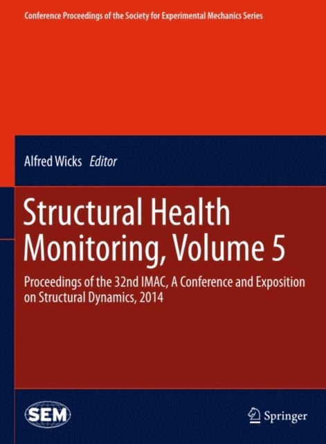 Alfred Wicks - Structural Health Monitoring, Volume 5, E-bok
