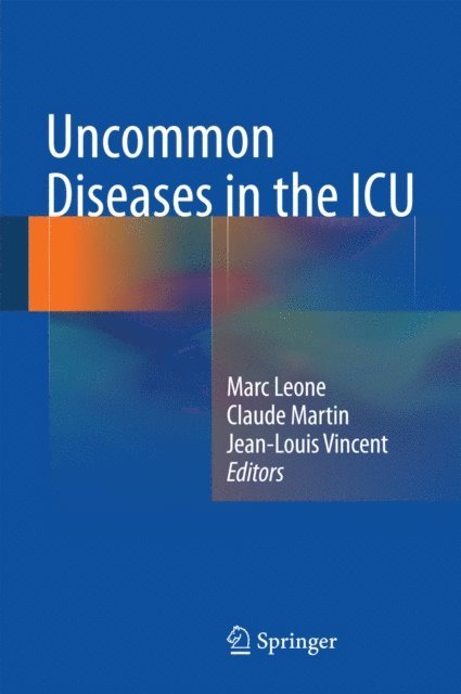 Jean-Louis Vincent, Claude Martin, Marc Leone - Uncommon Diseases in the ICU, E-bok