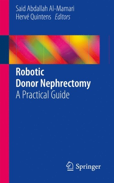 Herve Quintens, Said Abdallah Al-Mamari - Robotic Donor Nephrectomy, E-bok. Tillgänglighet: Lägg i varukorg
