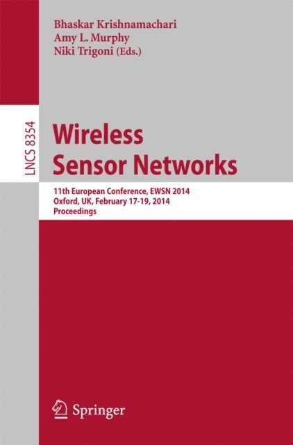 Niki Trigoni, Amy L. Murphy, Bhaskar Krishnamachari - Wireless Sensor Networks, E-bok