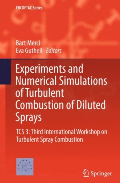 Eva Gutheil, Bart Merci - Experiments and Numerical Simulations of Turbulent Combustion of Diluted Sprays, E-bok