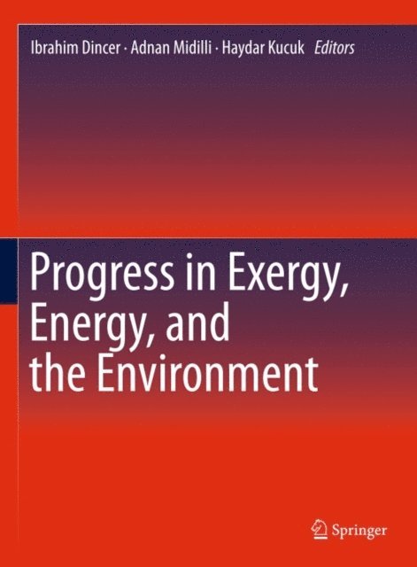 Haydar Kucuk, Adnan Midilli, Ibrahim Dincer - Progress in Exergy, Energy, and the Environment, E-bok