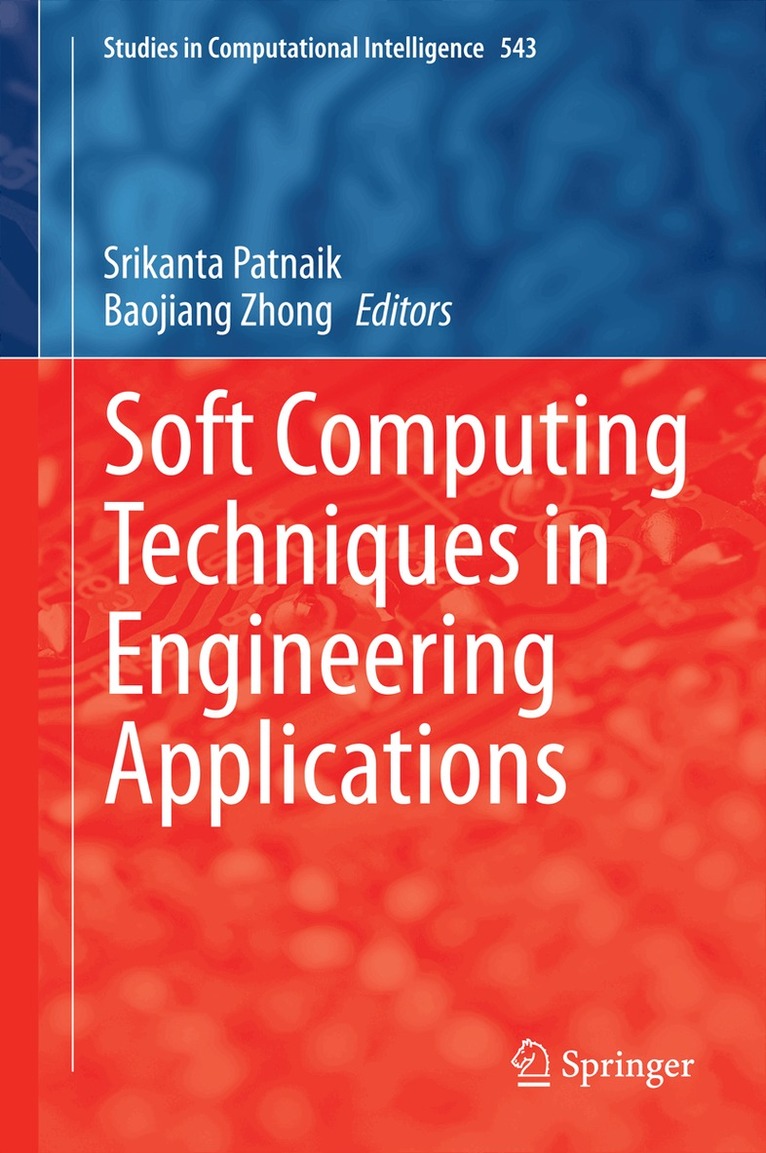 Srikanta Patnaik, Baojiang Zhong - Soft Computing Techniques in Engineering Applications, Inbunden