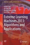 Extreme Learning Machines 2013: Algorithms and Applications