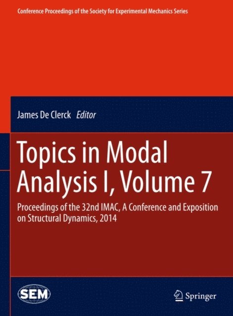James De Clerck - Topics in Modal Analysis I, Volume 7, E-bok