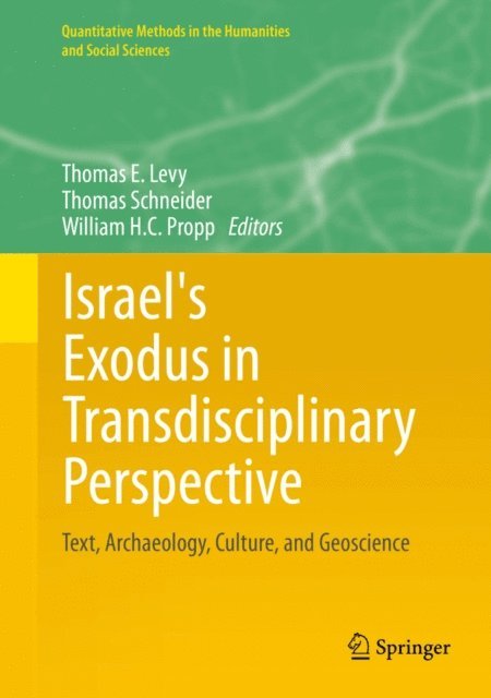 William H.C. Propp, Thomas Schneider, Thomas E. Levy - Israel's Exodus in Transdisciplinary Perspective, E-bok
