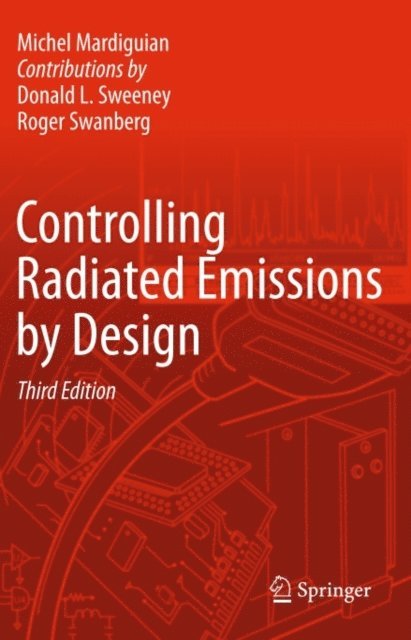 Michel Mardiguian - Controlling Radiated Emissions by Design, E-bok. Tillgänglighet: Lägg i varukorg
