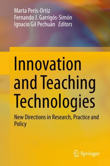 Ignacio Gil Pechuan, Fernando J. Garrigos-Simon, Marta Peris-Ortiz - Innovation and Teaching Technologies, E-bok