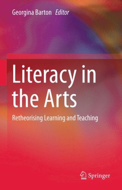 Georgina Barton - Literacy in the Arts, E-bok