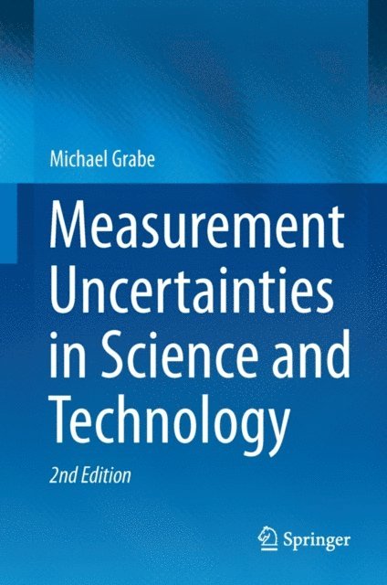 Michael Grabe - Measurement Uncertainties in Science and Technology, E-bok. Tillgänglighet: Lägg i varukorg