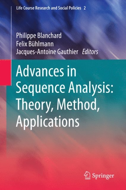 Jacques-Antoine Gauthier, Felix Buhlmann, Philippe Blanchard - Advances in Sequence Analysis: Theory, Method, Applications, E-bok