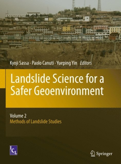 Yueping Yin, Paolo Canuti, Kyoji Sassa - Landslide Science for a Safer Geoenvironment, E-bok