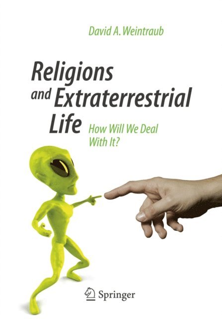 David A. Weintraub - Religions and Extraterrestrial Life, E-bok