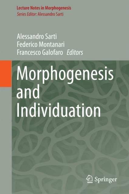 Francesco Galofaro, Federico Montanari, Alessandro Sarti - Morphogenesis and Individuation, E-bok
