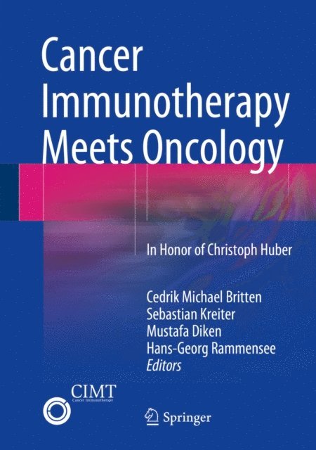 Hans-Georg Rammensee, Mustafa Diken, Sebastian Kreiter, Cedrik Michael Britten - Cancer Immunotherapy Meets Oncology, E-bok