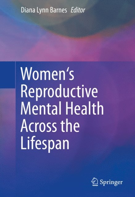 Diana Lynn Barnes - Women's Reproductive Mental Health Across the Lifespan, E-bok. Tillgänglighet: Lägg i varukorg