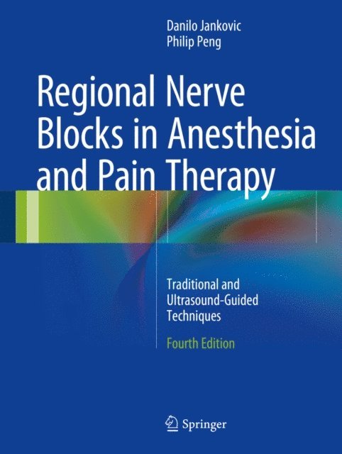 Philip Peng, Danilo Jankovic - Regional Nerve Blocks in Anesthesia and Pain Therapy, E-bok