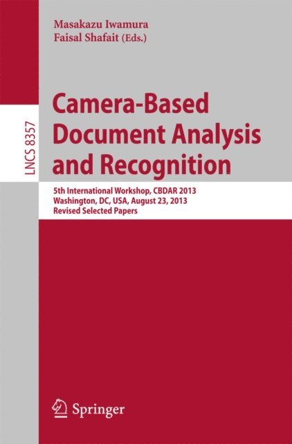 Faisal Shafait, Masakazu Iwamura - Camera-Based Document Analysis and Recognition, E-bok