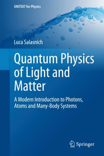 Luca Salasnich - Quantum Physics of Light and Matter, E-bok