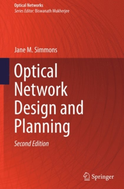 Jane M. Simmons - Optical Network Design and Planning, E-bok