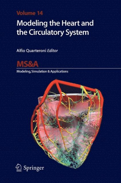 Alfio Quarteroni - Modeling the Heart and the Circulatory System, E-bok