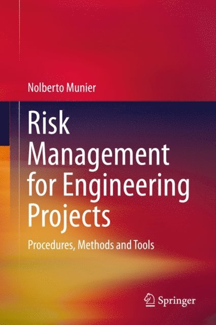 Nolberto Munier - Risk Management for Engineering Projects, E-bok