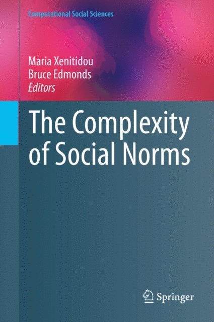 Bruce Edmonds, Maria Xenitidou - Complexity of Social Norms, E-bok