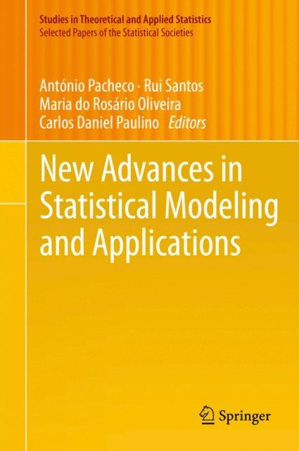 Carlos Daniel Paulino, Maria do Rosario Oliveira, Rui Santos, Antonio Pacheco - New Advances in Statistical Modeling and Applications, E-bok