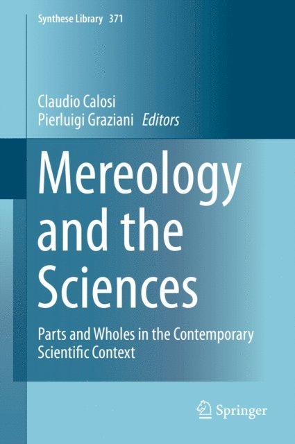 Pierluigi Graziani, Claudio Calosi - Mereology and the Sciences, E-bok
