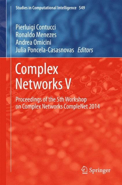 Julia Poncela-Casasnovas, Andrea Omicini, Ronaldo Menezes, Pierluigi Contucci - Complex Networks V, E-bok