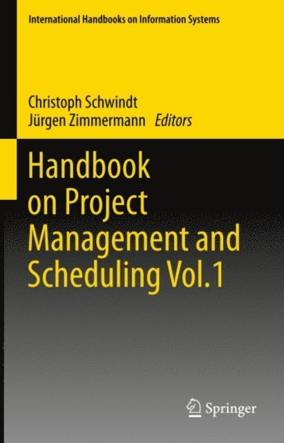 Jurgen Zimmermann, Christoph Schwindt - Handbook on Project Management and Scheduling Vol.1, E-bok
