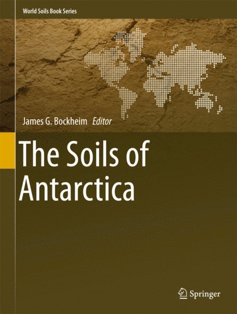 James G. Bockheim - Soils of Antarctica, E-bok