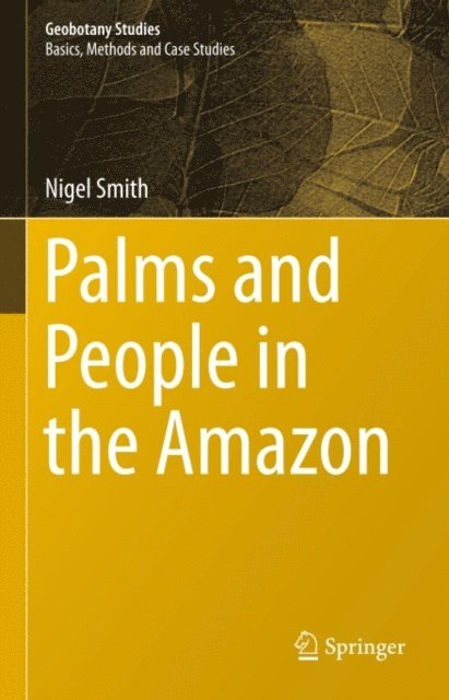 Nigel Smith - Palms and People in the Amazon, E-bok